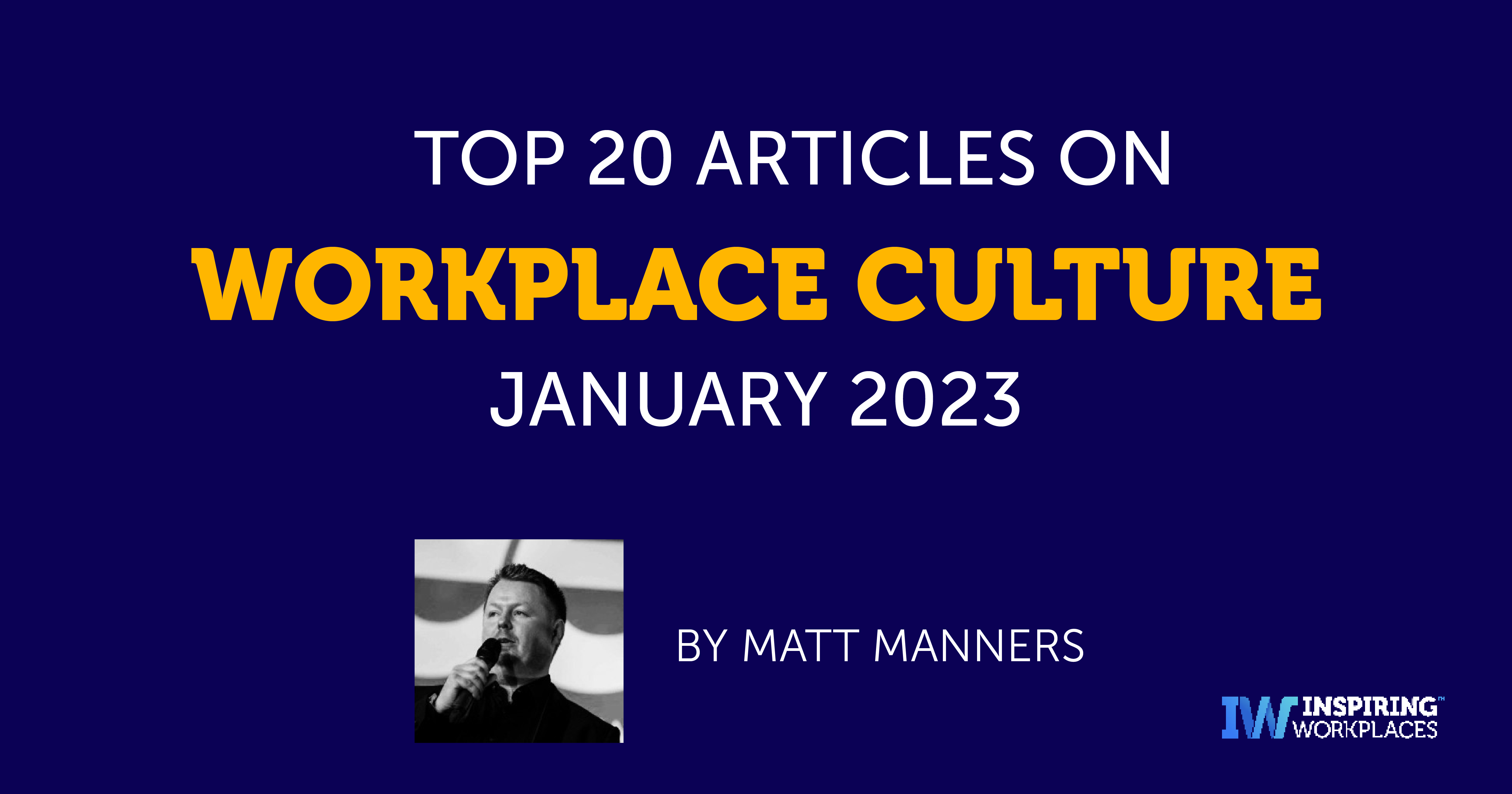 Top 20 Articles on Workplace Culture for January 2023 - Inspiring