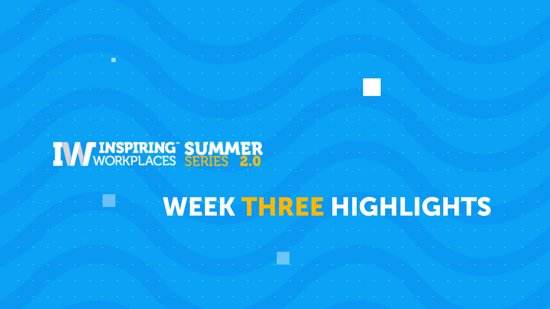 Summer Series 2.0 &#8211; Week Three Highlights