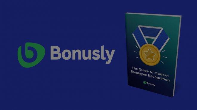 Guest Post &#8211; Bonusly: The Guide to Modern Employee Recognition