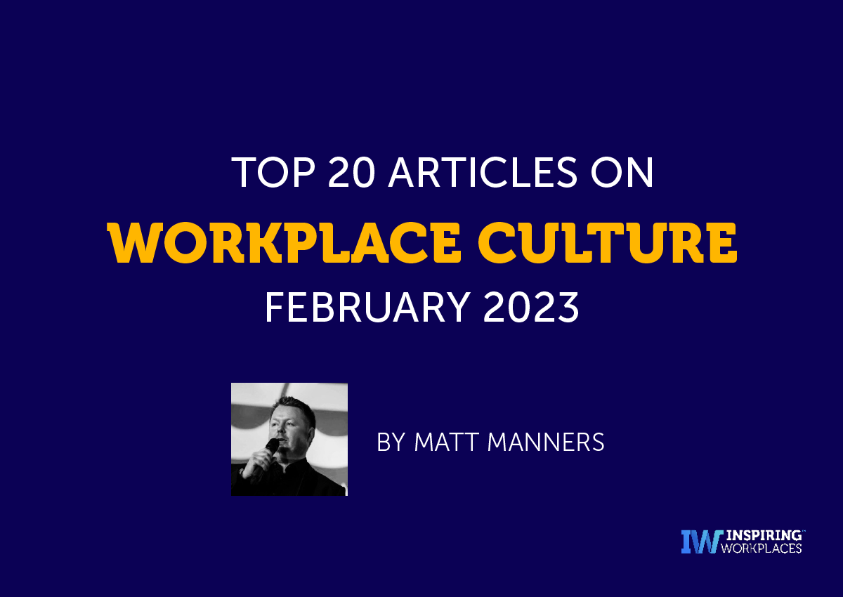 Top 20 Articles on Workplace Culture for February 2023