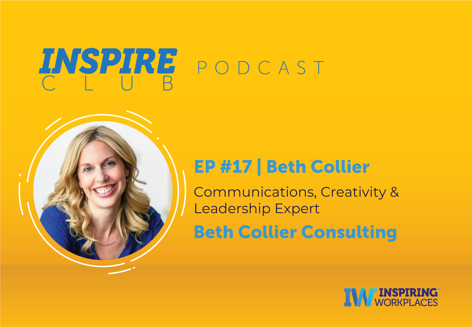 Inspire Club Podcast: EP #17 &#8211; Beth Collier
