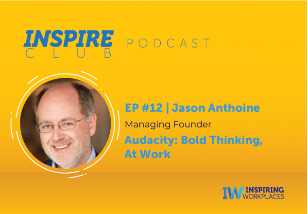 Inspire Club Podcast: EP #12 &#8211; Jason Anthoine