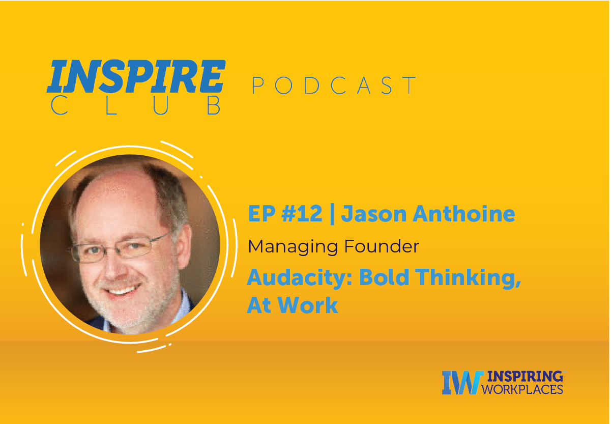 Inspire Club Podcast: EP #12 &#8211; Jason Anthoine