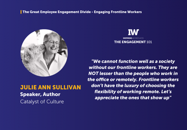 The Great Employee Engagement Divide &#8211; Engaging Frontline Workers &#8211; Julie Ann Sullivan