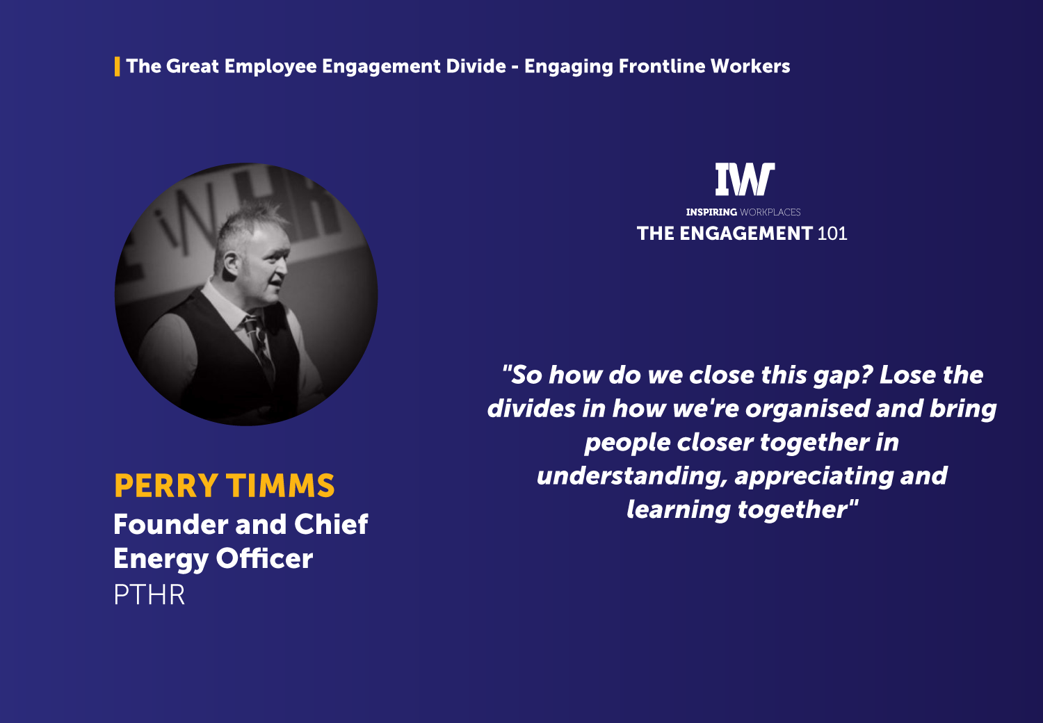 The Great Employee Engagement Divide &#8211; Engaging Frontline Workers &#8211; Perry Timms
