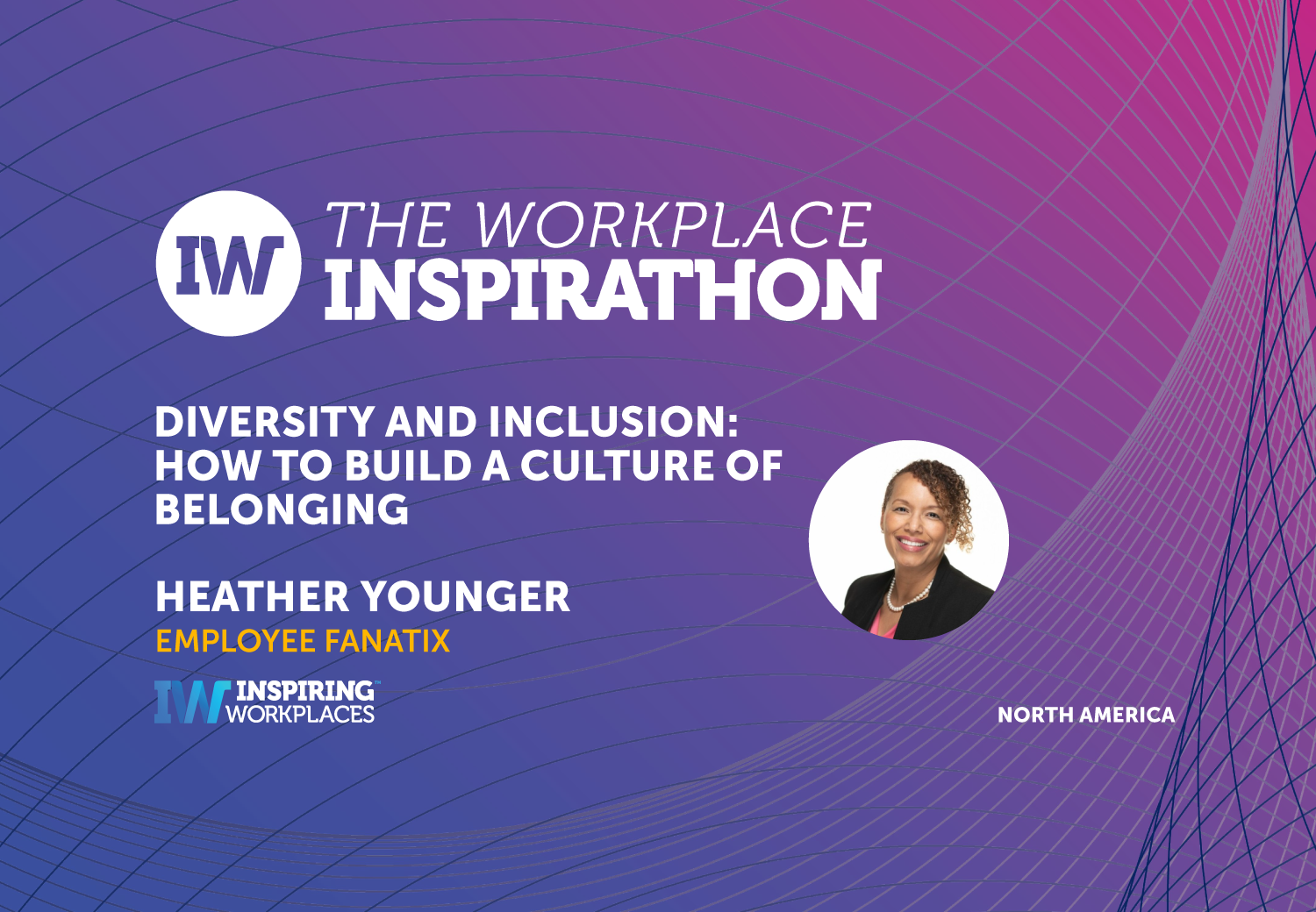 On Demand Video: Diversity and Inclusion: How to Build a Culture of Belonging | Heather Younger