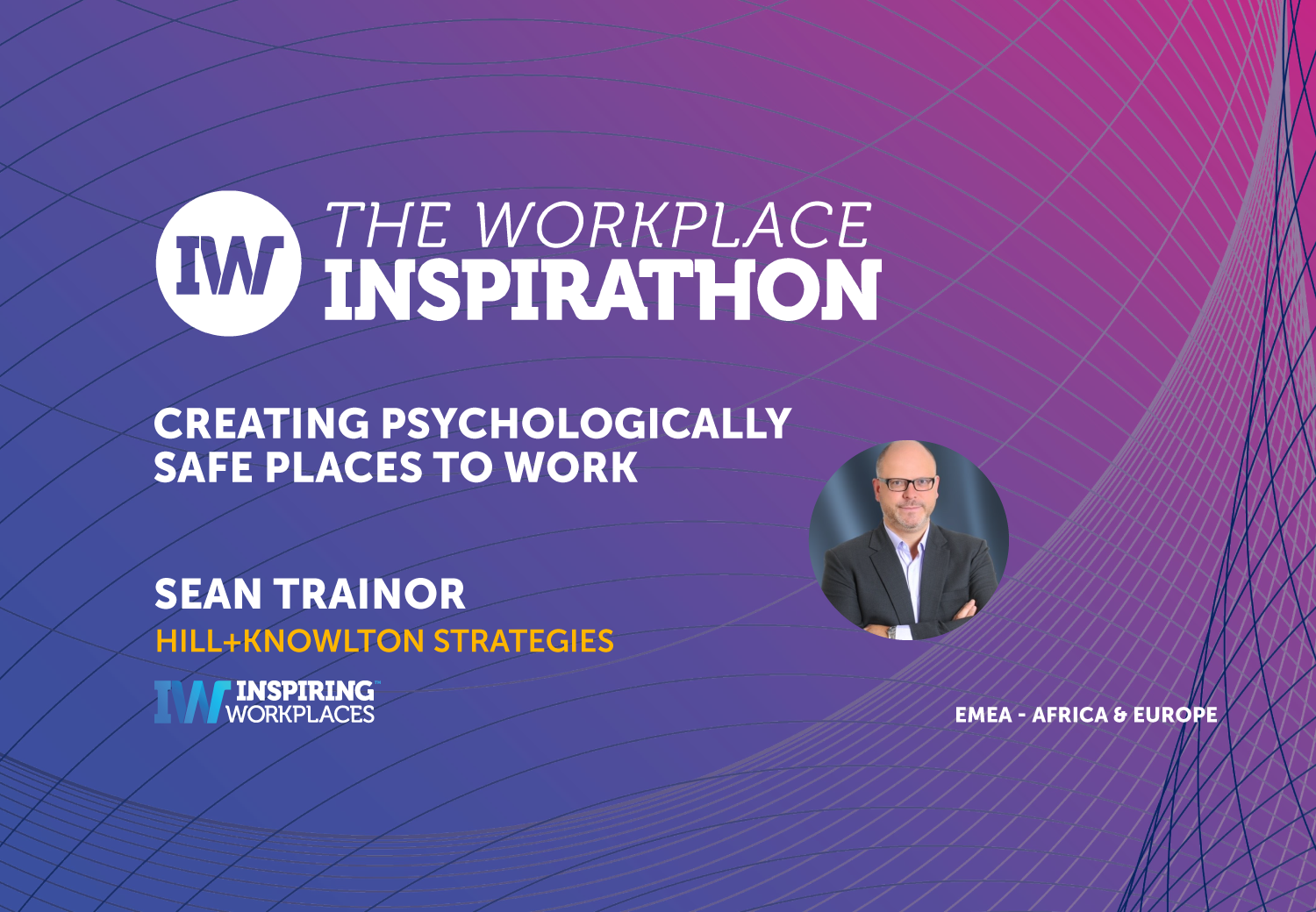 On Demand Video: Creating psychologically safe places to work | Sean Trainor