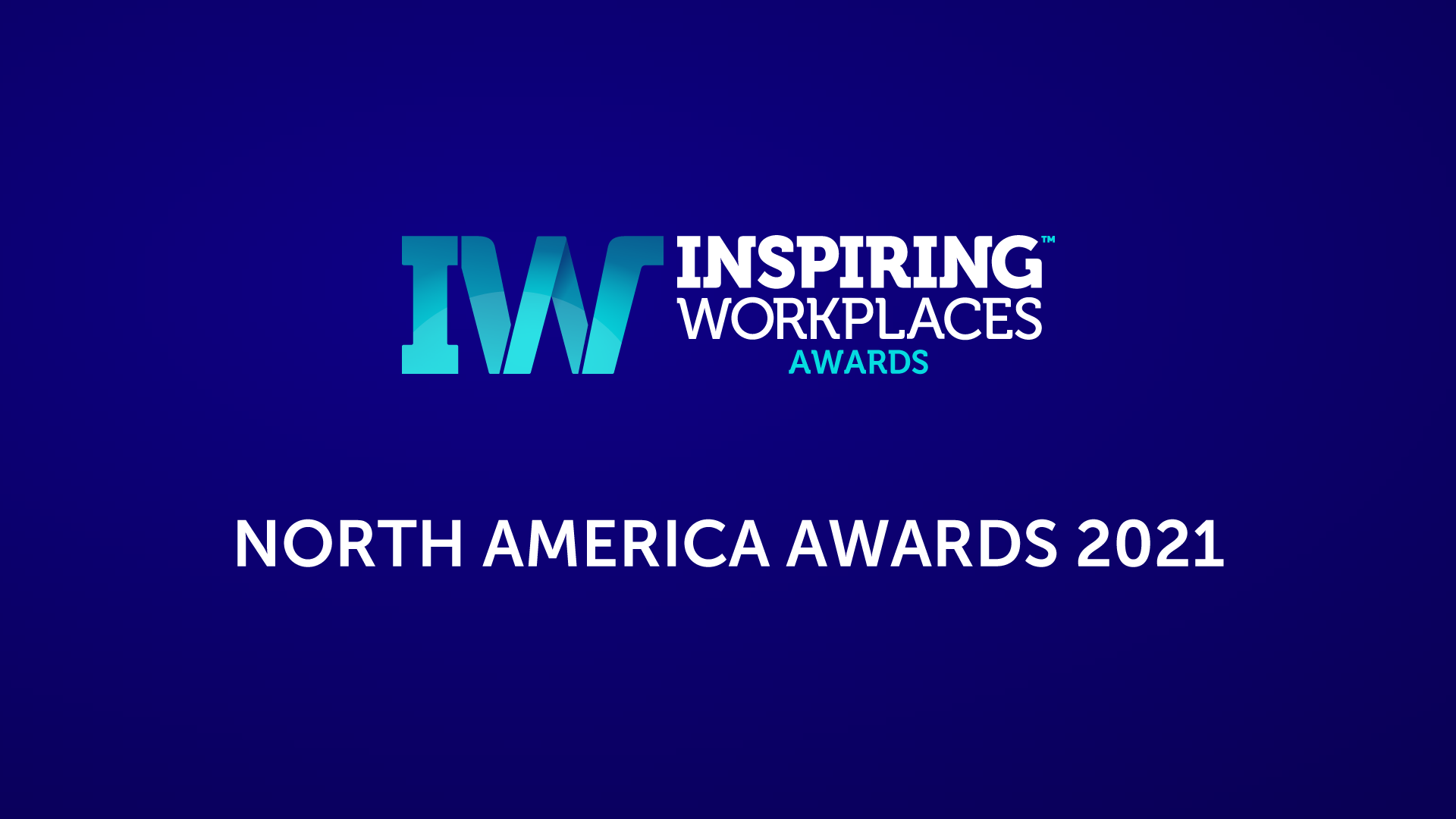 Inspiring Workplaces Awards North America 2021 Virtual Ceremony