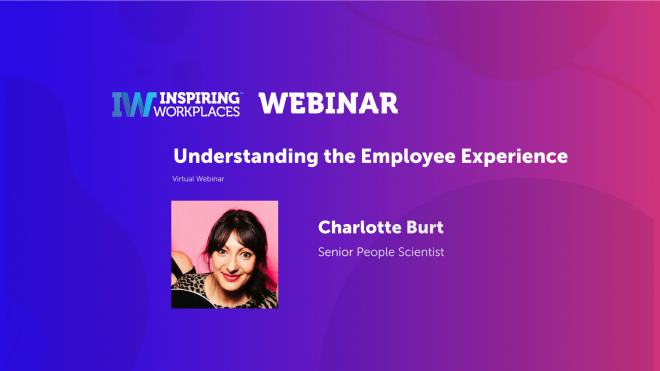 Webinar | Understanding the Employee Experience &#8211; Charlotte Burt &#8211; Culture Amp