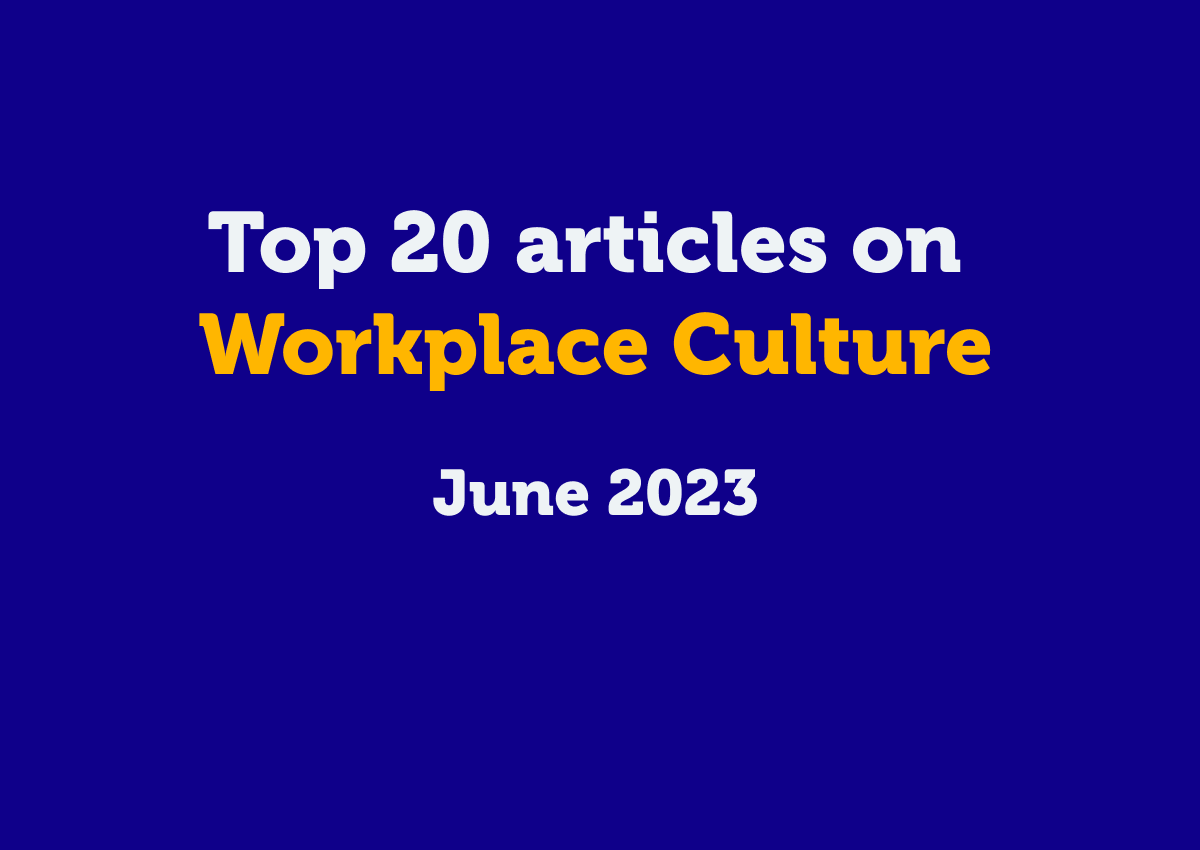 Top 20 articles on Workplace Culture in June