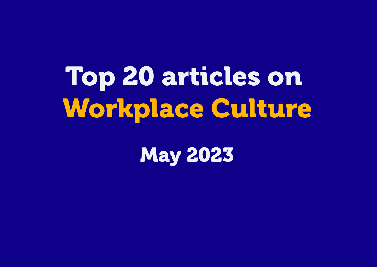 Top 20 articles on Workplace Culture in May