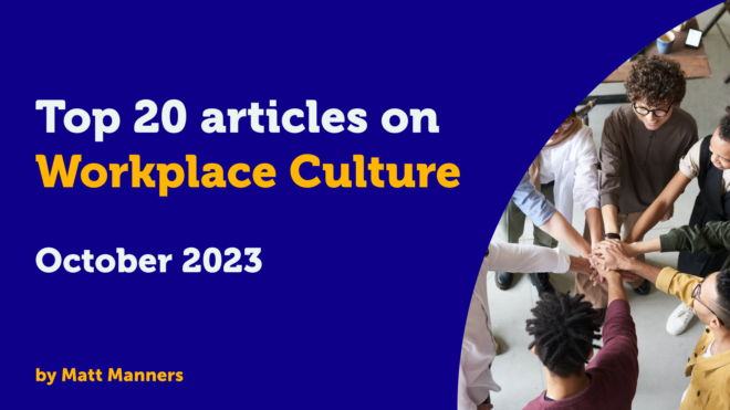 Top 20 articles on Workplace Culture in October 2023