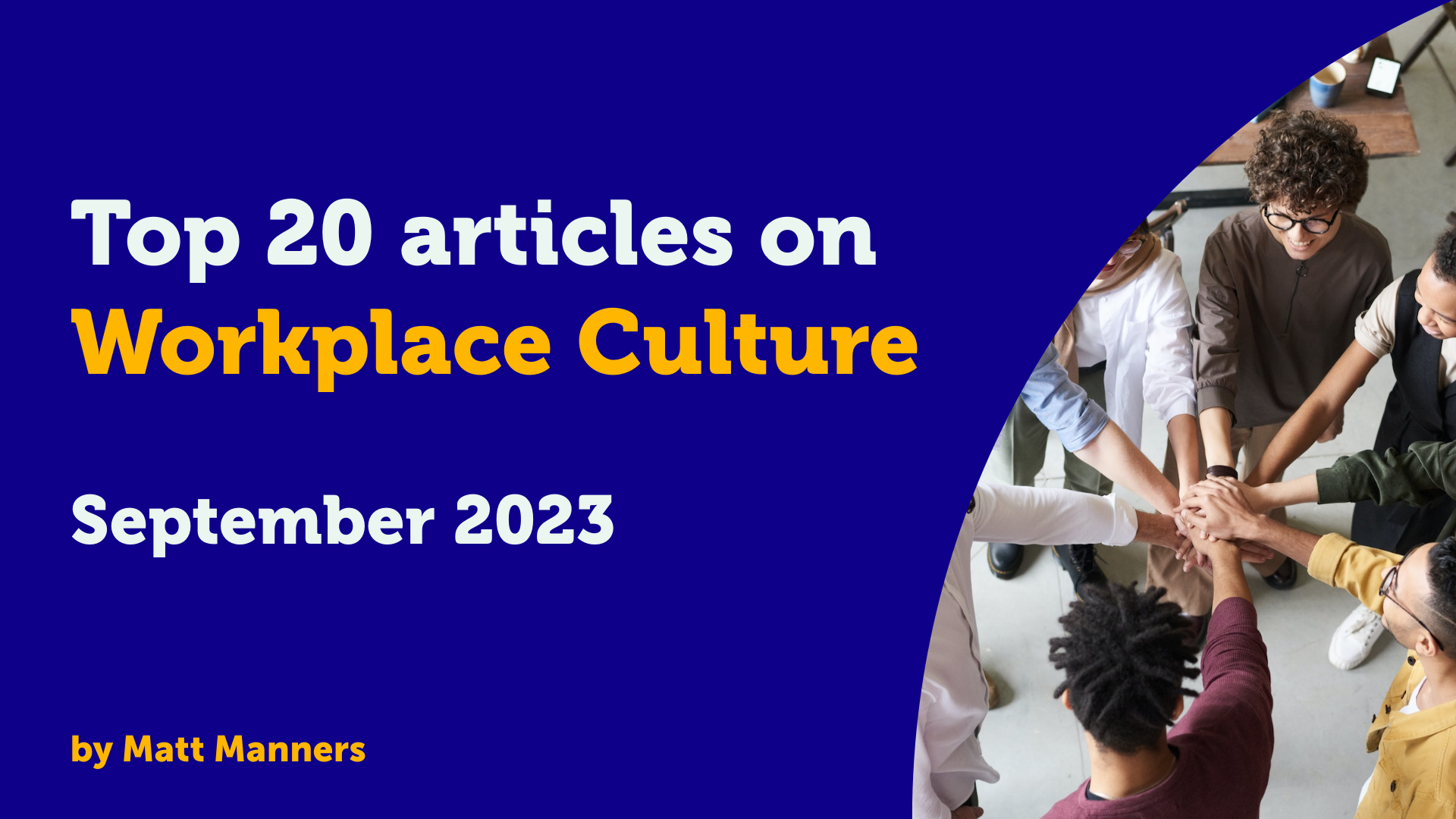 Top 20 articles on Workplace Culture in September 2023