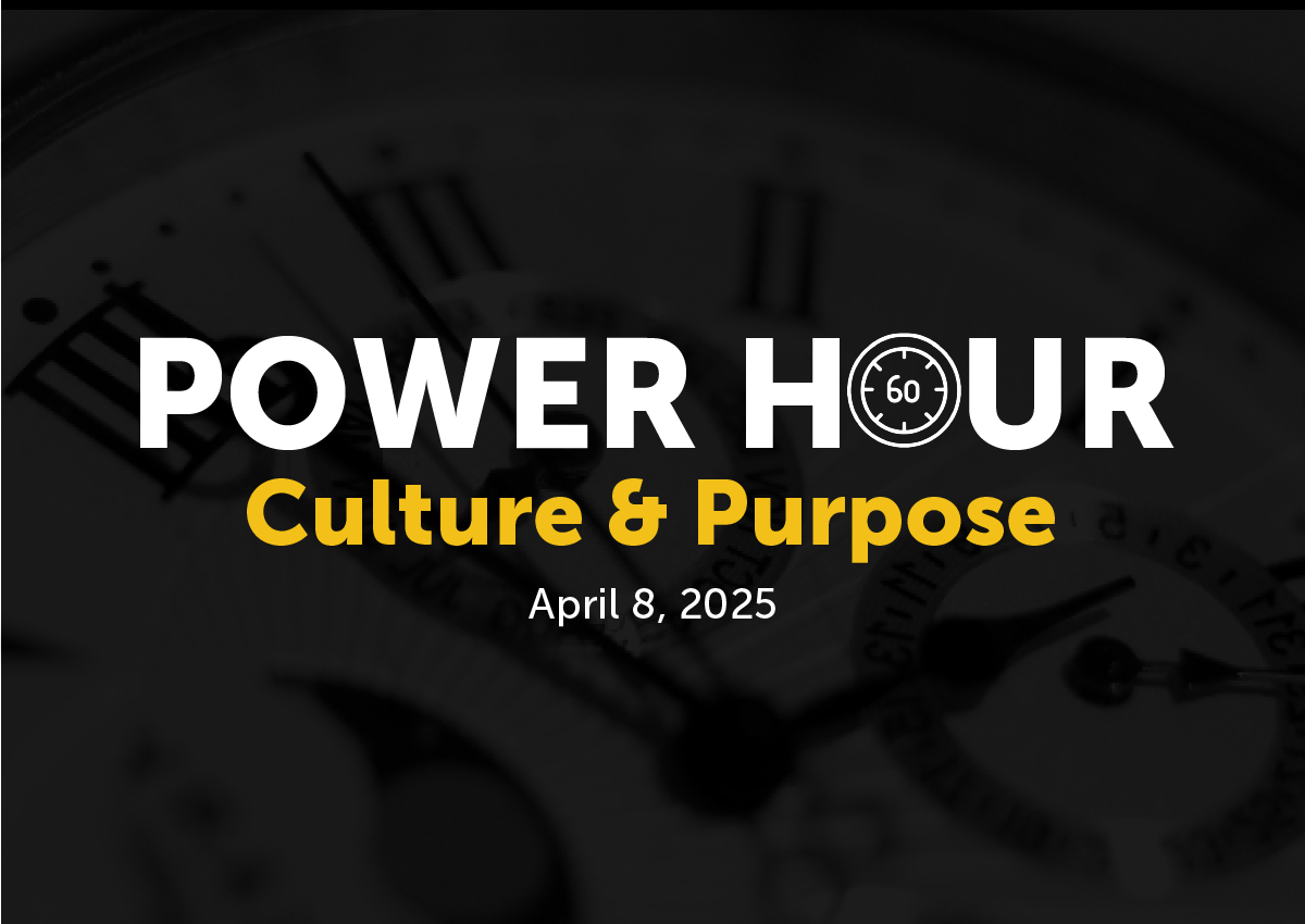 Power Hour &#8217;25 &#8211; Culture &#038; Purpose