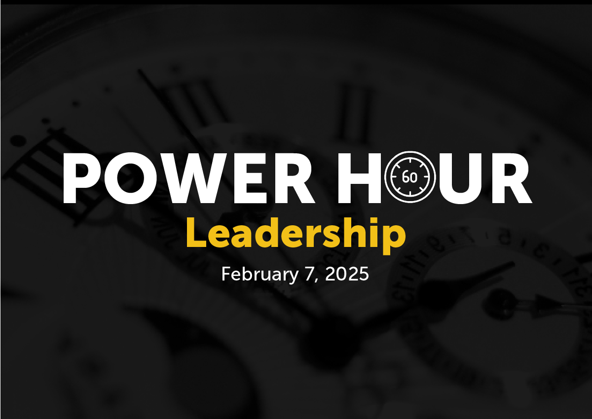 Power Hour &#8217;25 &#8211; Leadership