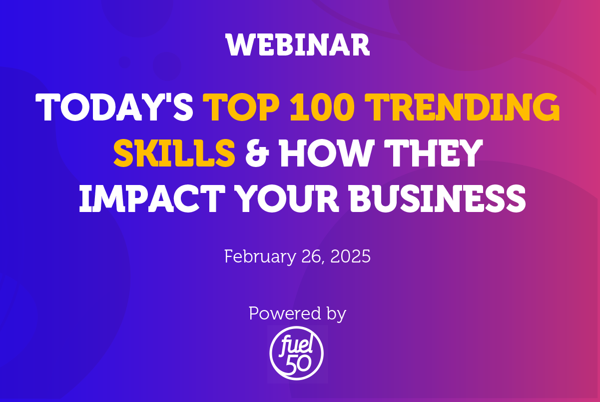 Webinar: Today&#8217;s Top 100 Trending Skills and How They Impact Your Business