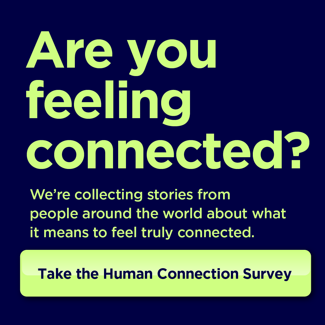The Human Connection Study: How do you experience connection?