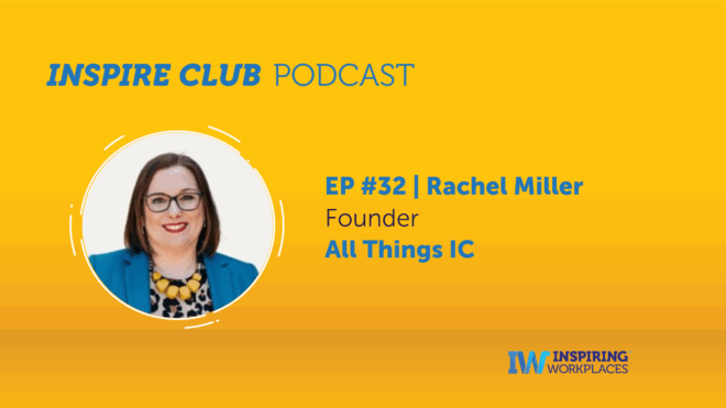 Inspire Club Podcast: EP #32 – Rachel Miller