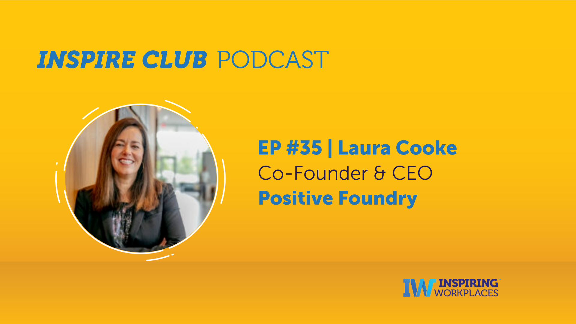 Inspire Club Podcast: EP #35 – Laura Cooke