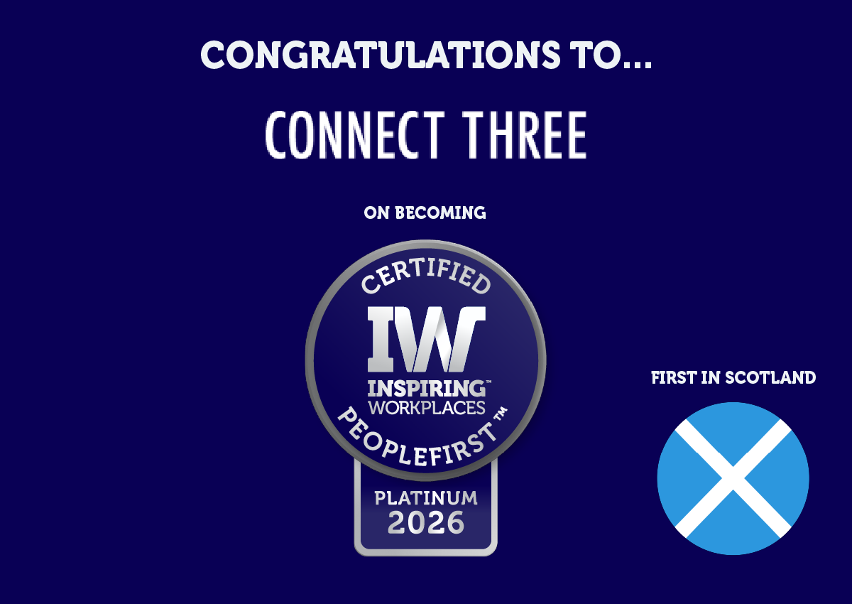 Connect Three announced as First Certified PeopleFirst™ Organisation in Scotland